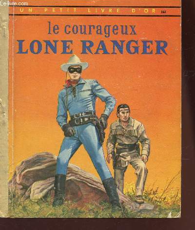 LE COURAGEUX LONE RANGER /COLLECTION 