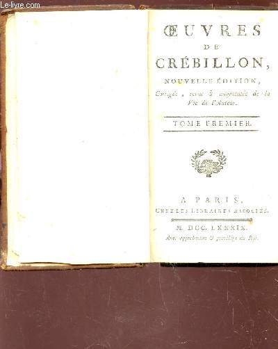 OEUVRES DE CREBILLON / TOME PREMIER / NOUVELLE EDITION.