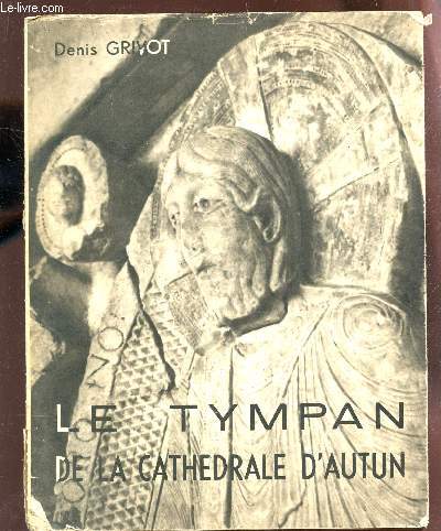 LE TYMPAN DE LA CATHEDRALE D'AUTUN.