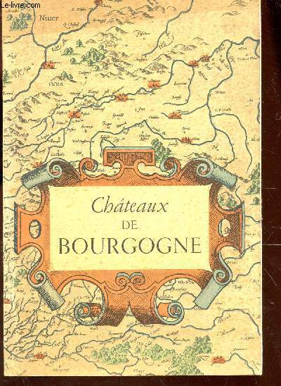 CHATEAUX DE BOURGOGNE.
