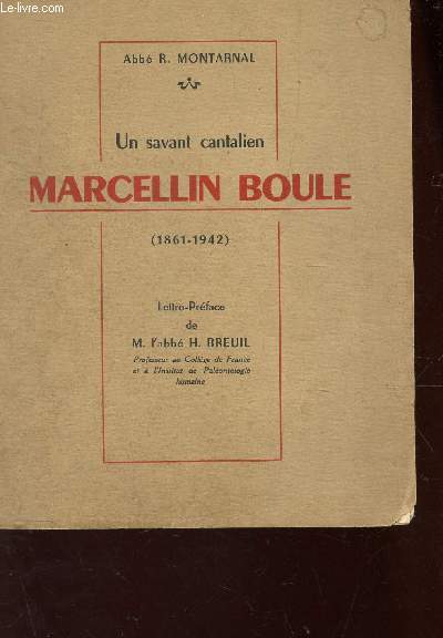 UN SAVANT CANTALIEN MARCEL BOULE (1861-1942).