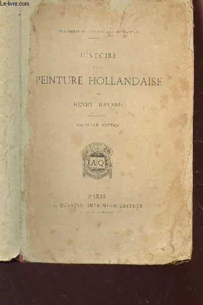 HISTOIRE DE LA PEINTURE HOLLANDAISE / COLLECTION 