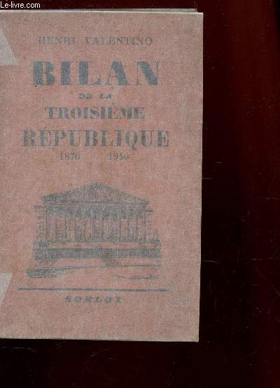 BILAN DE LA TROISIEME REPUBLIQUE - 1870-1940.