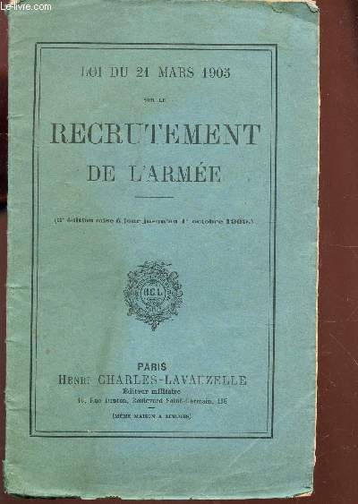 LOI DU 24 MARS 1905 SUR LE RECRUTEMENT DE L'ARMEE / 3e EDITION.