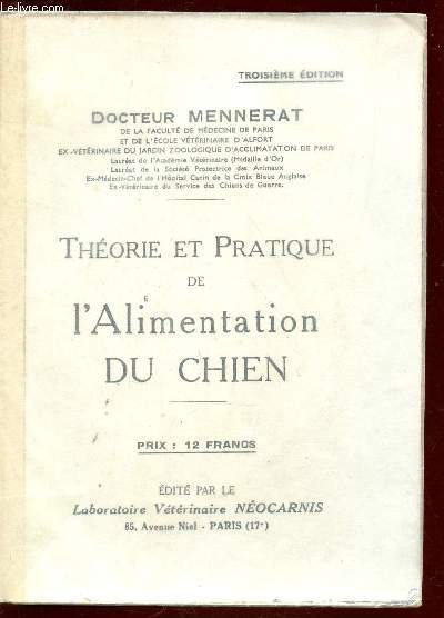 THEORIE ET PRATIQUE DE L'ALIMENTATION DU CHIEN / 3e EDITION.
