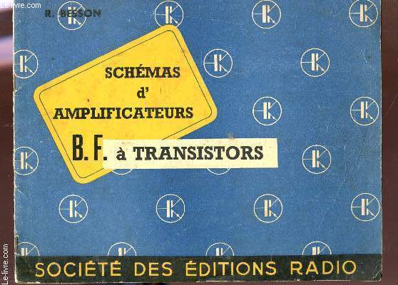 SCHEMAS D'AMPLIFICATEURS B.D. A TRANSISTORS.