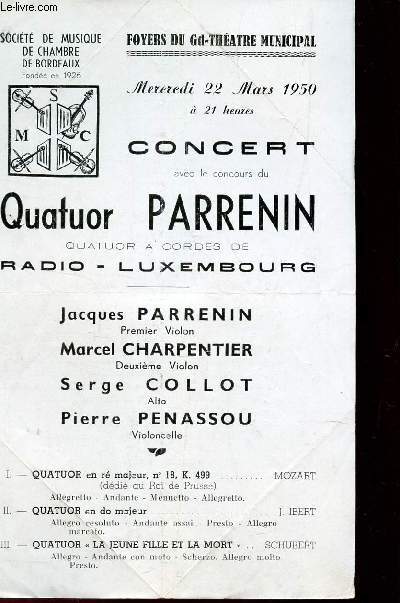 1 FLYER : CONCERT avec le concours du QUATUOR PARRENIN - le 22 mars 1950 - avec J. Parrenin, Marcel Charpentier, S. Collot, Pierre Penassou.