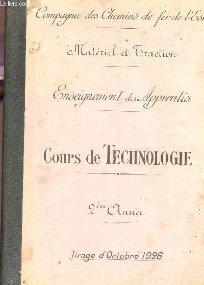 MATERIEL DE TRACTION - ENSEIGNEMENT DES APPRENTIS - COURS DE TECHNOLOGIE - 2e ANNEE - TIRAGE D'OCTOBRE 1926.
