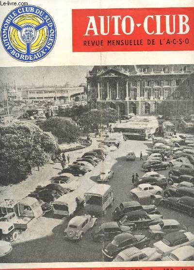 AUTO-CLUB, REVUE MENSUELLE DE L'A.C.S.O. - NOUVELLE SERIE - 1ere ANNEE - JUILLET 1957 - N3 / Le rallye le plus difficile du monde - Le concours lgance automobile de Langon etc..