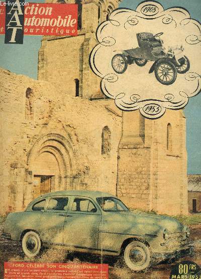 L'ACTION AUTOMOBILE ET TOURISTIQUE - MARS 1953 / Fors clbre son cinquantenaire etc...
