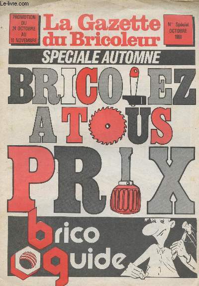 BRICO-GUIDE / NUMERO SPECIAL - OCTOBRE 1980 - SPECIAL AUTOMNE - BRICOLEZ A TOUT PRIX.
