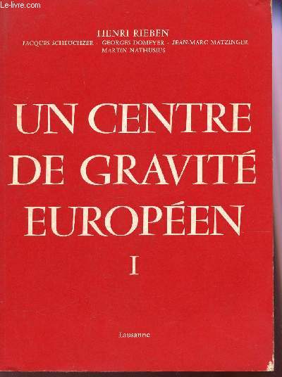 UN CENTRE DE GRAVITE EUROPEEN / TOME I.