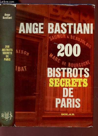200 BISTROTS RECETTES DE PARIS