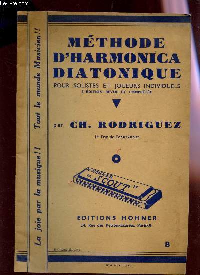 METHODE D'HARMONICA DIATONIQUE - POUR SOLISTES ET JOUERS INDIVIDUELS / 5e EDITION.