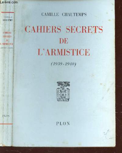 CAHIERS SECRETS DE L'ARMISTICE (1939-1940).