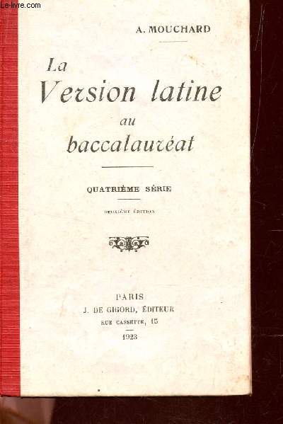 LA VERSION LATINE AU BACCALAUREAT - 4e SERIE / 2e EDITION.