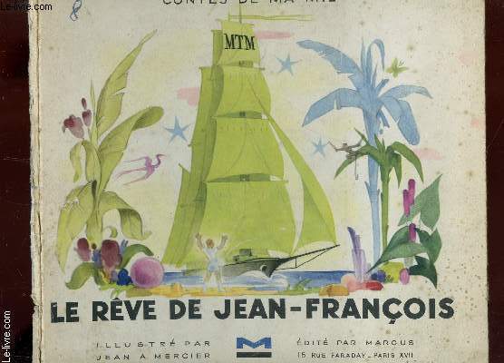 LE REVE DE JEAN-FRANCOIS / COLLECTION 3CONTES DE MA MIE