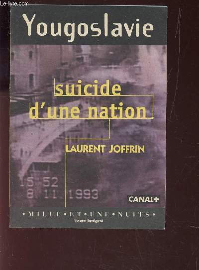SUICIDE D'UNE NATION / YOUGOSLAVIE.
