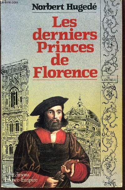 LES DERNIERS PRINCES DE FLORENCE