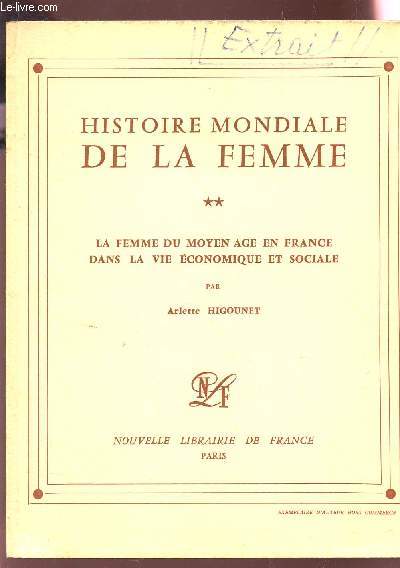 LA FEMME DU MOYEN AGE EN FRANCE DANS LA VIE ECONOMIQUE ET SOCIALE - TOME II : EXTRAIT / COLLECTION 