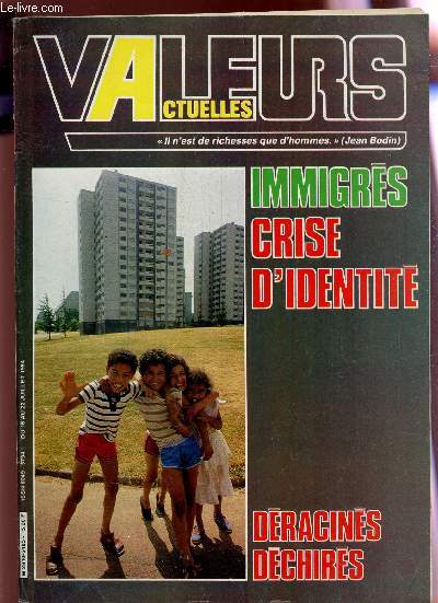 VALEURS ACTUELLES - du 16 au 22 juillet 1984 / IMMIGRES - CRISE D'IDENTITE - DERACINES DECHIRES etc...