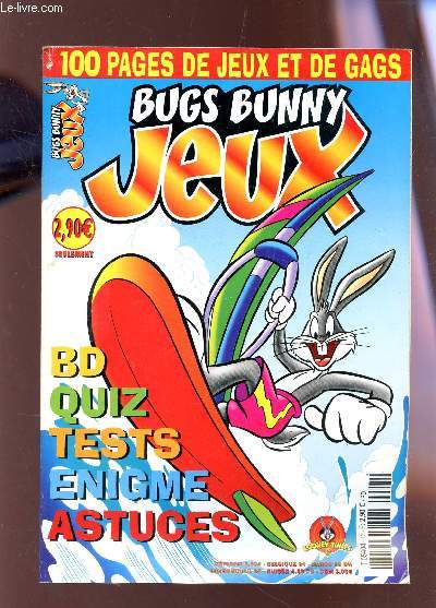 BUGS BUNNY JEUX - 100 PAGES DE JEUX ET DE GAGS - N13 - juin-juillet 2002.