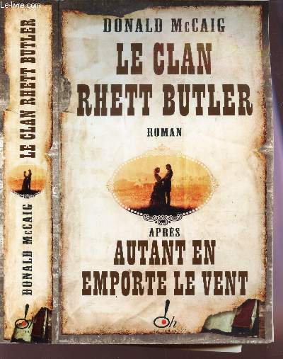 LE CLAN RHETT BUTLER - (APRES AUTAUNT EN EMPORTE LE VENT).
