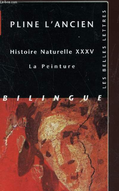 HISTOIRE NATURELLE - LIVRE XXXV - LA PEINTURE - BILINGUE.