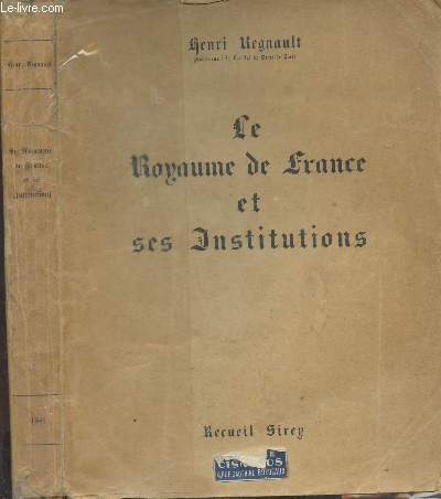 LE ROYAUME DE FRANCE ET SES INSTITUTIONS