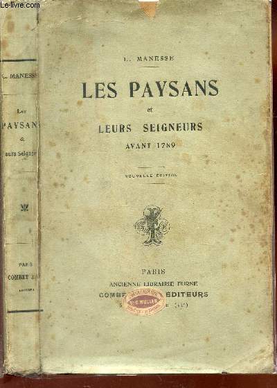 LES PAYSANS ET LEURS SEIGNEURS AVANT 1789 / NOUVELLE EDITION.