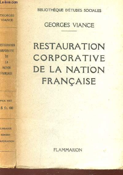 RESTAURATION CORPORATIVE DE LA NATION FRANCAISE / BIBLIOTHEQUE D'ETUDES SOCIALES
