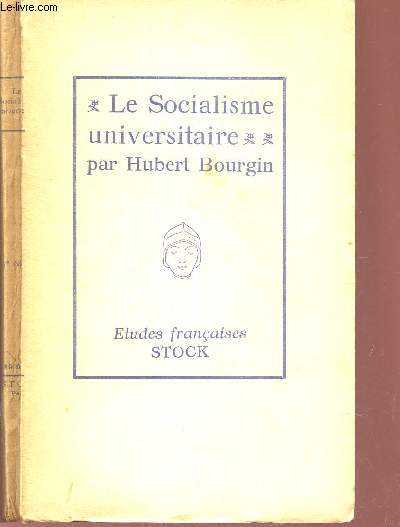 LE SOCIALISME UNIVERSITAIRE / ETUDES FRANCAISES.