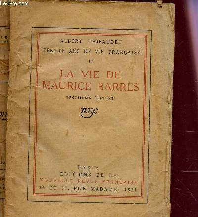 LA VIE DE AURICE BARRES - TOME II / COLLECTION 3 ANS DE VIE FRANCAISE / 3e EDITION.