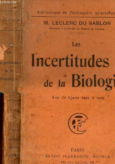 LES INCERTITUDES DE LA BIOLOGIE.