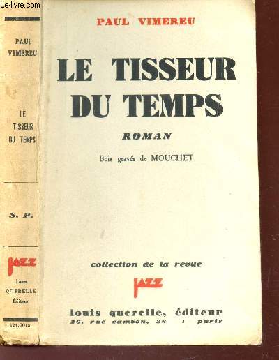 LE TISSEUR DU TEMPS / COLELCTION DE LA REVUE.