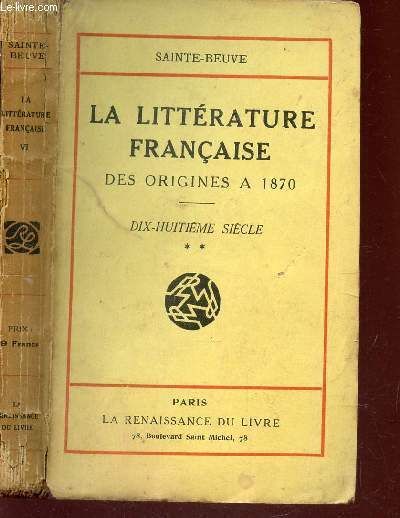 LA LITERRATURE FRANCAISE - des origines  1870 / DIX HUITIEME SIECLE - TOME VI - PARTIE 2.