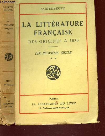LA LITERRATURE FRANCAISE - des origines  1870 / DIX NEUVIEME SIECLE - TOME IX - PARTIE 2.