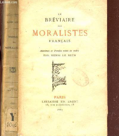 LE BREVIAIRE DES MORALISTES FRANCAIS - Maimes et penses mises en ordre par Henri LE Brun.