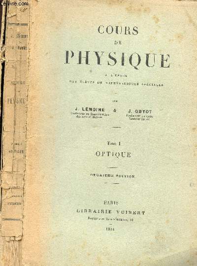 COURS DE PHYSIQUE - TOME I : OPTIQUE / 2e EDITION.