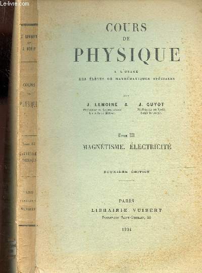 COURS DE PHYSIQUE - TOME III : MAGNETISME - ELECTRICITE / 2e EDITION.