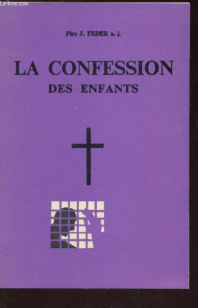 LA CONFESSION DES ENFANTS - extrait du Missel pour clbrer l'Eucharistie