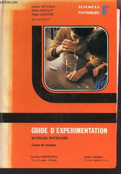 GUIDE D'EXPERIMENTATION - SCIENCES PHYSIQUES - CLASSE DE 6e.
