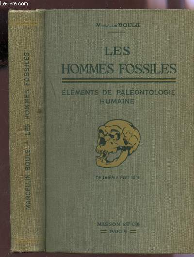 LES HOMMES FOSSILES - ELEMENTS DE PALEONTOLOGIE HUMAINE / 2e EDITION.
