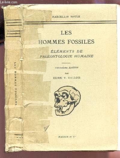 LES HOMMES FOSSILES - ELEMENTS DE PALEONTOLOGIE HUMAINE / 3e EDITION.