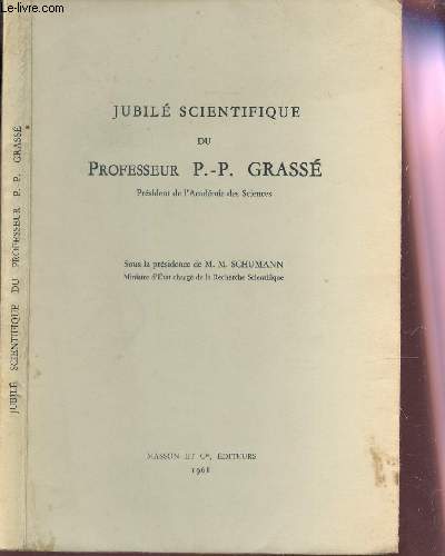 JUBILE SCIENTIFIQUE DU PROFESSEUR P.P. GRASSE