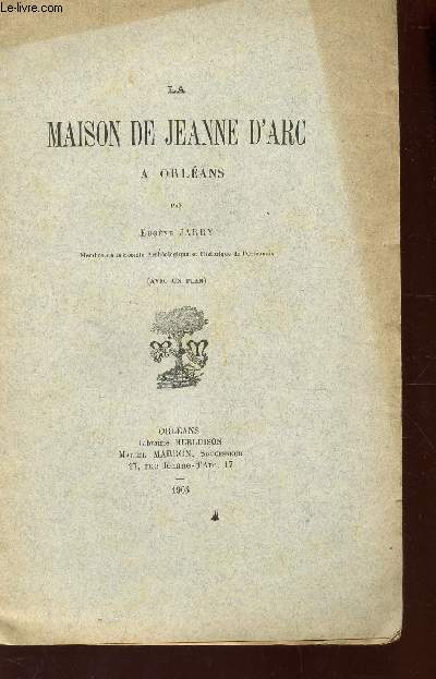 LA MAISON DE JEANNE D'ARC A ORLEANS.