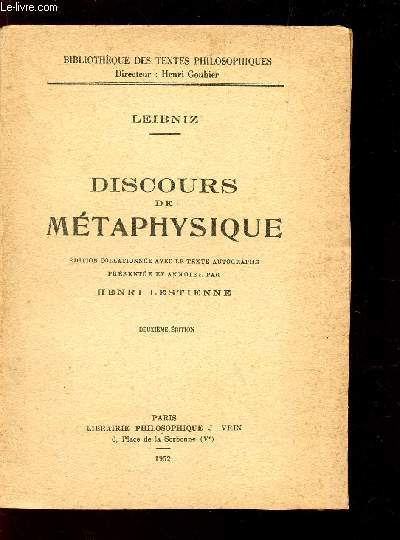 DISCOURS DE METAPHYSIQUE - BIBLIOTHEQUE DES TEXTES PHILOSOPHIQUES / 2e EDITION.