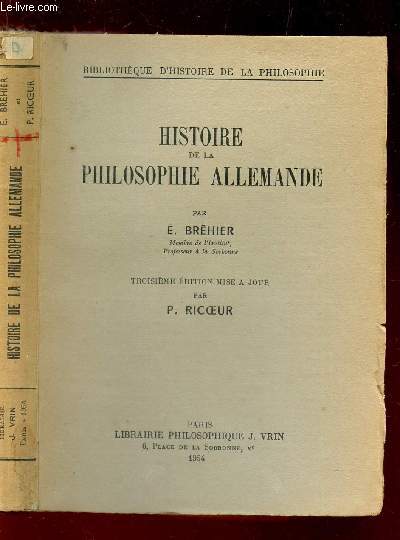 HISTOIRE DE LA PHILOSOPHIE ALLEMANDE / BIBLIOTHEQUE D'HISTOIRE DE LA PHILOSOPHIE / 3e EDITION mises a jour par P. RICOEUR.
