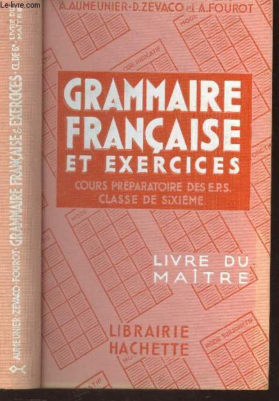 GRAMMAIRE FRANCAISE ET EXERCICES - cours preparatoire des EPS - CLASSE DE 6eme / LE LIVRE DU MAITRE