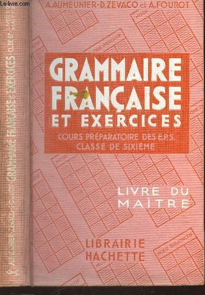 GRAMMAIRE FRANCAISE ET EXERCICES - cours preparatoire des EPS et des C.C. - CLASSE DE 6eme / LE LIVRE DU MAITRE